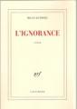 Couverture L'ignorance Editions Gallimard  (Blanche) 2000