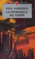 Couverture La patrouille du temps, tome 1 Editions Le Livre de Poche (Science-fiction) 2007