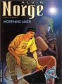 Couverture Alvin Norge, tome 2 : Morphing amer  Editions Le Lombard 2001