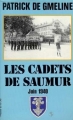 Couverture Les Cadets de Saumur, Juin 1940 Editions Les Presses de la Cité 1993