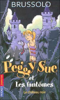 Couverture Peggy Sue et les fantômes, tome 05 : Le château noir