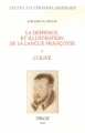 Couverture La Deffence, et illustration de la langue françoyse et L'Olive Editions Droz (Textes littéraires français) 2007