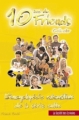 Couverture 10 ans de Friends : L'encyclopédie exhaustive de la série culte Editions des Ecrivains 2005