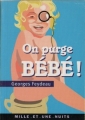 Couverture On purge bébé ! Editions Mille et une nuits 2005