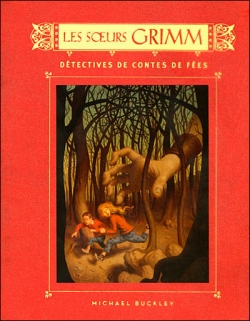 Couverture Les Soeurs Grimm, tome 1 : Détectives de contes de fées