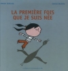 Couverture La première fois que je suis  née Editions Gallimard  (Jeunesse - Giboulées) 2010