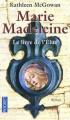 Couverture Marie-Madeleine, tome 1 : Le livre de l’Élue Editions Pocket 2008