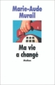 Couverture Ma vie a changé Editions L'École des loisirs (Médium) 1997