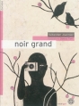Couverture Noir grand Editions du Rouergue (Dacodac) 2012