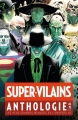Couverture Super-Vilains Anthologie Editions Urban Comics (DC Anthologie) 2014