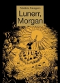 Couverture Lunerr, tome 2 : Lunerr, Morgan Editions L'École des loisirs 2014