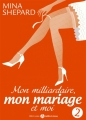 Couverture Mon milliardaire, mon mariage et moi, tome 2 Editions Addictives 2014