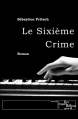 Couverture Le Sixième Crime Editions Fin mars début avril 2012
