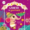 Couverture Ganesh le gourmand Editions L'élan vert (Albums) 2014