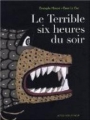 Couverture Le terrible six heures du soir Editions Actes Sud 2008