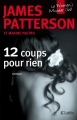 Couverture Le women murder club, tome 12 : 12 coups pour rien Editions JC Lattès (Thrillers) 2014