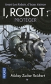Couverture I, Robot, tome 1 : Protéger Editions Pocket 2014