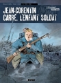 Couverture Jean-Corentin Carré, l'enfant soldat, tome 1 : 1915-1916 Editions Paquet 2014