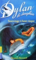 Couverture Dylan le dauphin, tome 1 : Sauvetage à haut risque Editions Pocket (Junior) 2002