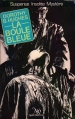 Couverture La boule bleue Editions NéO (Le miroir obscur) 1981