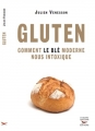 Couverture Gluten, comment le blé moderne nous intoxique Editions Thierry Souccar 2013
