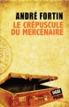 Couverture Le crépuscule du mercenaire Editions Jigal (Polar) 2014