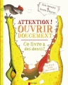 Couverture Attention ! Ouvrir doucement. Ce livre a des dents ! Editions Flammarion 2013