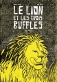 Couverture Le lion et les trois buffles Editions Seuil 2014