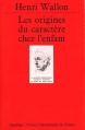 Couverture Les origines du caractère chez l'enfant Editions Presses universitaires de France (PUF) (Quadrige) 1987