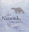 Couverture Moi, Nanouk, ours polaire Editions Nathan (Album) 2005