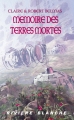 Couverture Mémoire des Terres Mortes Editions Rivière blanche 2014