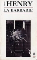 Couverture La barbarie Editions Le Livre de Poche (Biblio essais) 1987