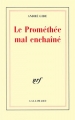 Couverture Le Prométhée mal enchaîné Editions Gallimard  (Blanche) 1992