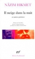 Couverture Il neige dans la nuit et autres poèmes Editions Gallimard  (Poésie) 1999