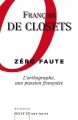 Couverture Zéro faute : L'orthographe, une passion française Editions Mille et une nuits 2009