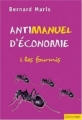 Couverture Antimanuel d'économie, tome 1 : Les fourmis Editions Bréal 2003