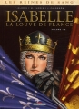 Couverture Les reines de sang : Isabelle : La Louve de France, tome 1 Editions Delcourt (Histoire & histoires) 2012