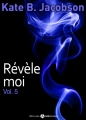 Couverture Révèle-moi, tome 5 Editions Addictives 2014