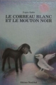 Couverture Le corbeau blanc et le mouton noir Editions Nord-Sud 1991