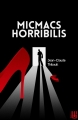 Couverture Micmacs Horribilis Editions Hélène Jacob 2014