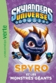 Couverture Skylanders Universe, tome 1 : Spyro et les monstres géants Editions Hachette (Bibliothèque Verte) 2013