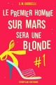 Couverture Le premier homme sur Mars sera une blonde, tome 1 Editions StoryLab 2014