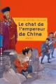 Couverture Le chat de l'empereur de Chine Editions Milan (Poche - Cadet+ - Aventure) 2007