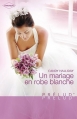 Couverture Un mariage en robe blanche Editions Harlequin (Prélud') 2010