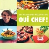 Couverture Les meilleures recettes de Oui Chef ! Editions France Loisirs 2005