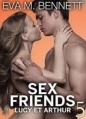 Couverture Sex friends : Lucy et Arthur, tome 5 Editions Addictives 2014