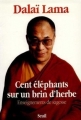 Couverture Cent éléphants sur un brin d'herbe : Enseignements de sagesse Editions Seuil 1990