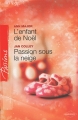 Couverture L'enfant de Noël, Passion sous la neige Editions Harlequin (Passions) 2010