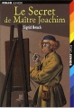 Couverture Le secret de Maître Joachim Editions Folio  (Junior) 2005