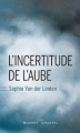 Couverture L'incertitude de l'aube Editions Buchet / Chastel 2014